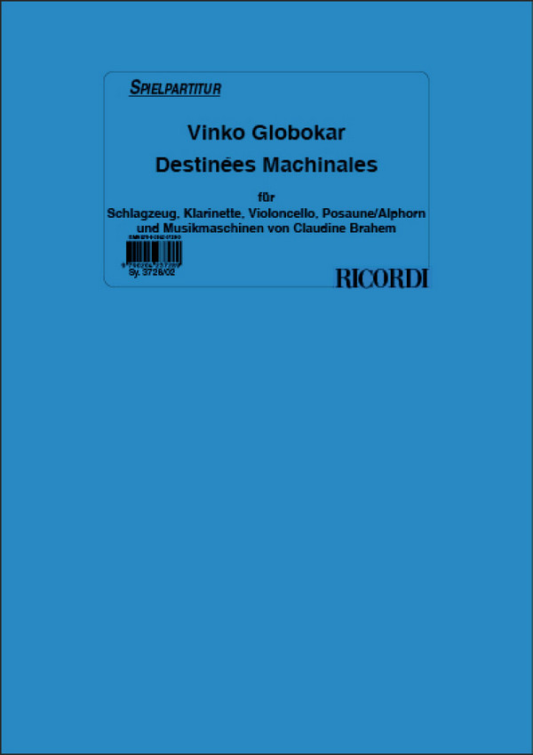 Vinko Globokar Destinees Machinales&nbsp;&nbsp;&nbsp;&nbsp;4 Spielpartituren im SET