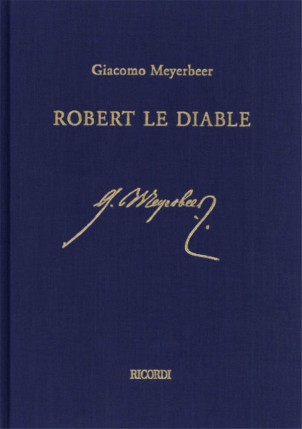 Robert Le Diable  Opera  Kritischer Bericht