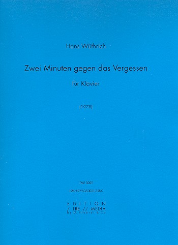 Zwei Minuten gegen das Vergessen&nbsp;&nbsp;für Klavier&nbsp;&nbsp;