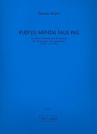 Rudi('s) Mental Faux Pas&nbsp;&nbsp;für kleine Trommel und Accessiores&nbsp;&nbsp;Spielpartitur