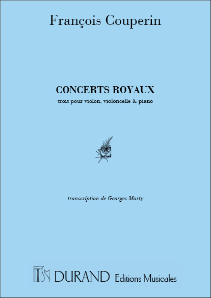 Concerts Royaux Trio  trois pour violon, violoncelle et piano  partition et parties