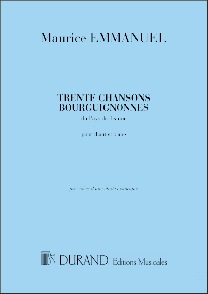30 Chansons bourguignonnes du Pays de Beaune  pour chant et piano  partition