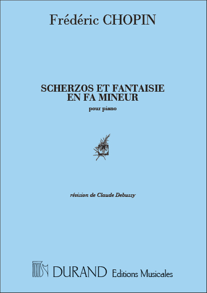 Scherzos et Fantaisies en fa Minuer&nbsp;&nbsp;pour piano&nbsp;&nbsp;