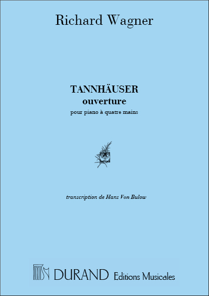 Ouvertüre zuTannhäuser&nbsp;&nbsp;für Klavier zu 4 Händen&nbsp;&nbsp;Spielpartitur