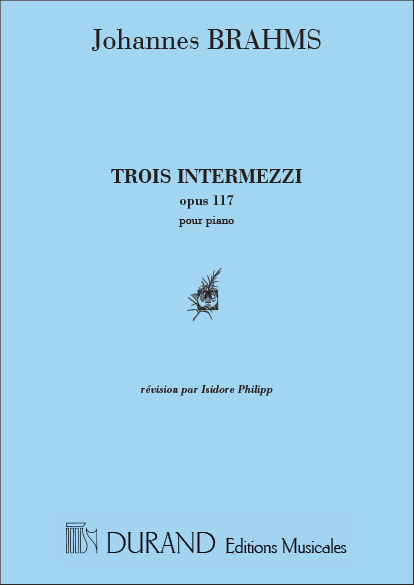 Brahms  3 Intermezzi Op 117 Piano (Revision Isidore&nbsp;&nbsp;Piano&nbsp;&nbsp;