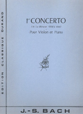 Concerto en la mineur no.1 BWV1041 pou violon et orchestre&nbsp;&nbsp;pour violon et piano&nbsp;&nbsp;