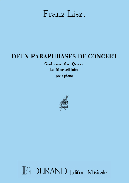 2 Paraphrases de Concert: God save the Queen et La Marseillaise&nbsp;&nbsp;pour piano&nbsp;&nbsp;
