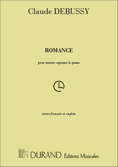 C. Debussy Romance, Pour Mezzo-Soprano Et Piano&nbsp;&nbsp;Vocal and Piano&nbsp;&nbsp;