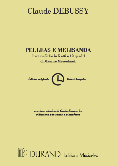 Debussy  Pelleas et Melisanda&nbsp;&nbsp;Vocal and Piano&nbsp;&nbsp;Klavierauszug