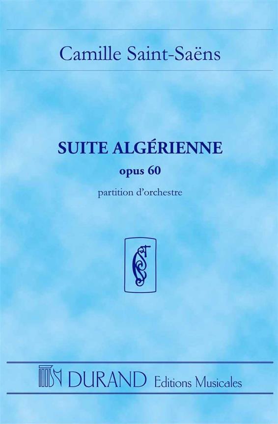 Suite Algerienne op.60&nbsp;&nbsp;pour orchestre&nbsp;&nbsp;partition d'orchestre