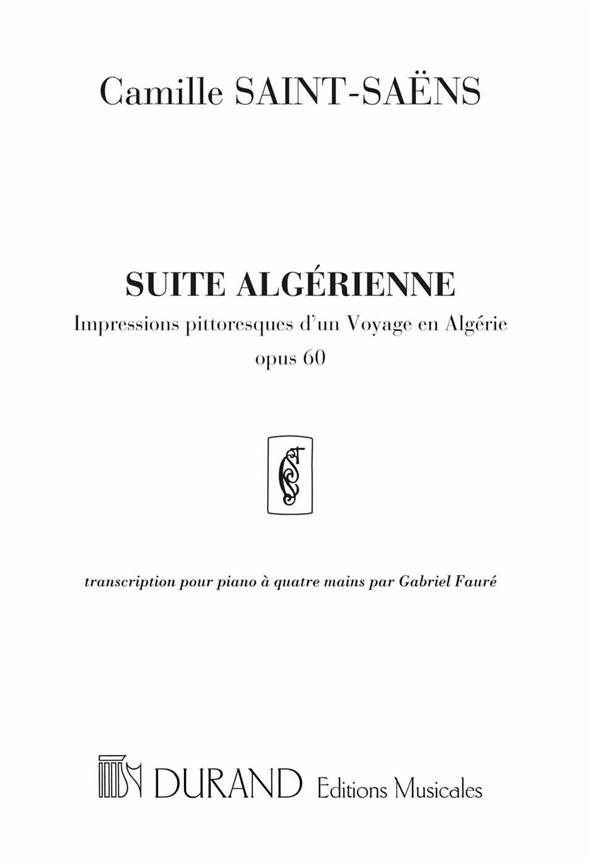 C. Saint-Saens Suite Algerienne 4 Ms Op 60&nbsp;&nbsp;Piano 4 hands&nbsp;&nbsp;