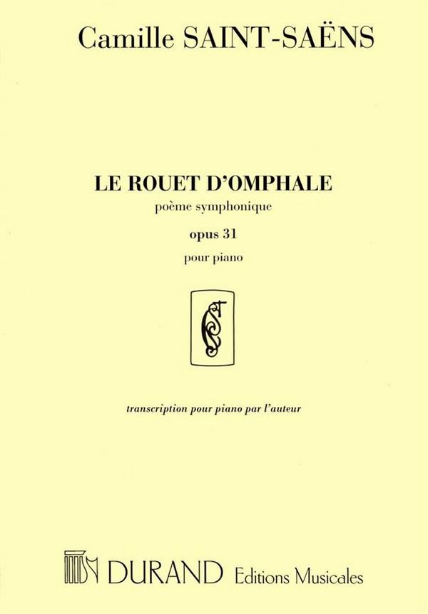 Rouet d'Omphale op. 31&nbsp;&nbsp;pour piano&nbsp;&nbsp;