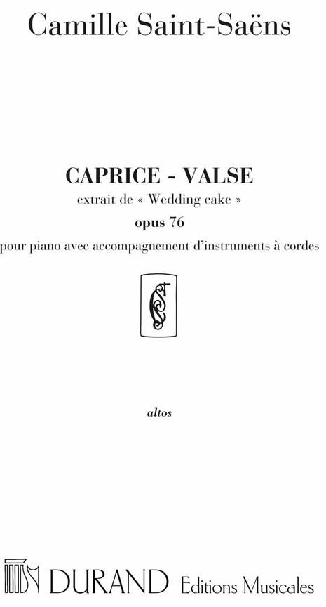 C. Saint-Saens Wedding Cake Alto Orch&nbsp;&nbsp;Chamber music&nbsp;&nbsp;