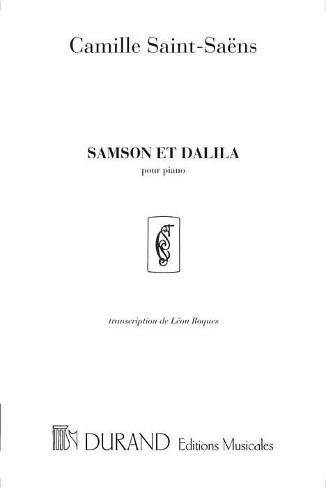 Samson et Dalila &nbsp;&nbsp; pour piano seul&nbsp;&nbsp;