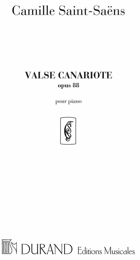 C. Saint Saens Valse Canariote, Opus 88&nbsp;&nbsp;Pianoforte&nbsp;&nbsp;
