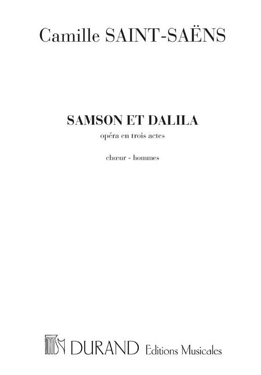 Saint-Saens  Samson Et Dalila Chor Hommes (Oh Dieu Dieu&nbsp;&nbsp;Choir&nbsp;&nbsp;