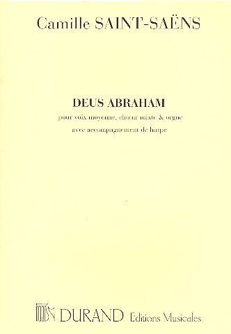 Deus Abraham&nbsp;&nbsp;pour voix moyenne, choeur mixte et orgue et harpe&nbsp;&nbsp;partition (la)