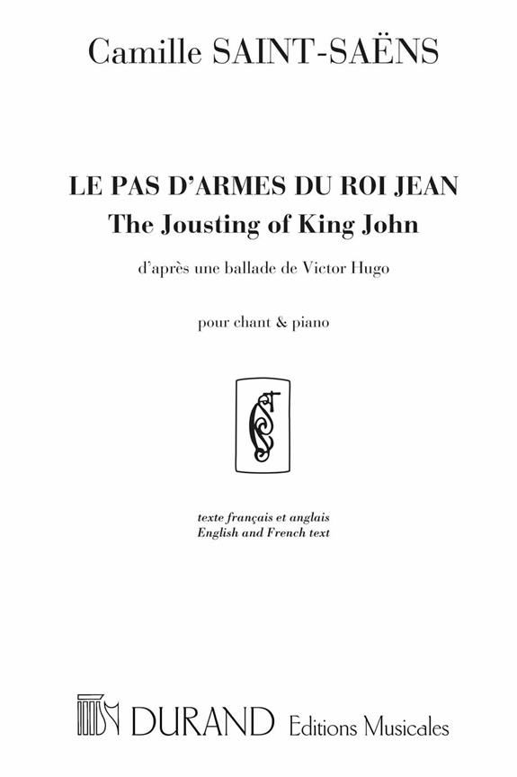 C. Saint-Saens Le Pas D'Armes Du Roi Jean (Baryton) ( Fr-An)&nbsp;&nbsp;Vocal and Piano&nbsp;&nbsp;