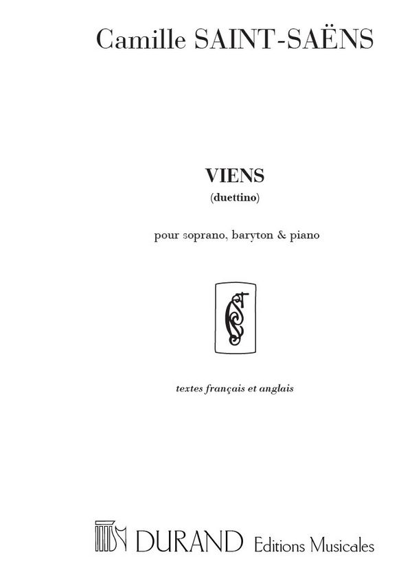C. Saint-Saens Viens (Duettino), Pour Soprano Ou Baryton Et&nbsp;&nbsp;Vocal and Piano&nbsp;&nbsp;
