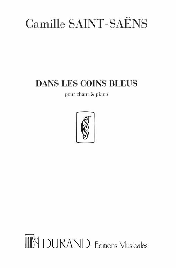 C. Saint-Saens Dans Les Coins Bleus&nbsp;&nbsp;Vocal and Piano&nbsp;&nbsp;