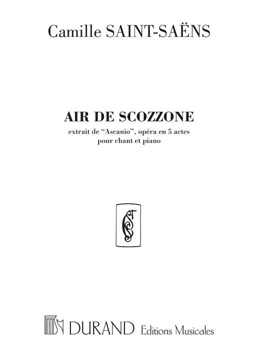 C. Saint-Saens Air De Scozzone Extrait De Ascanio Opera En 5&nbsp;&nbsp;Vocal and Piano&nbsp;&nbsp;