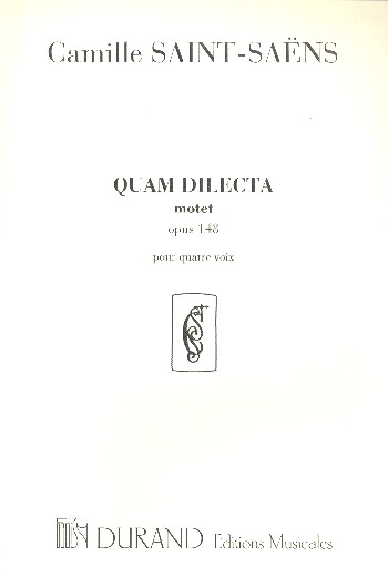 Quam Dilecta op.148&nbsp;&nbsp;otet pour choeur mixte et orgue&nbsp;&nbsp;partition de choeur