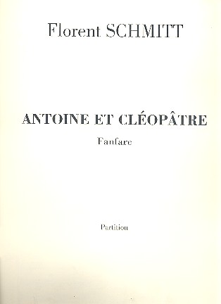 Fanfare d'Antoine et Cleopatre&nbsp;&nbsp;pour cuivres et percussion&nbsp;&nbsp;partition