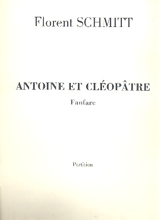 Fanfare d'Antoine et Cleopatre  pour cuivres et percussion  partition
