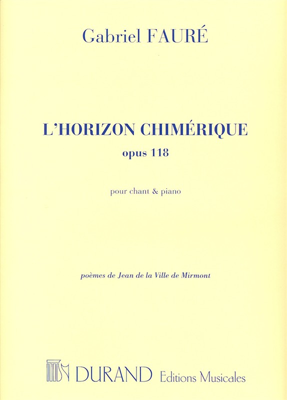 L'Horizon chimérique op.118&nbsp;&nbsp;pour chant et piano&nbsp;&nbsp;partition