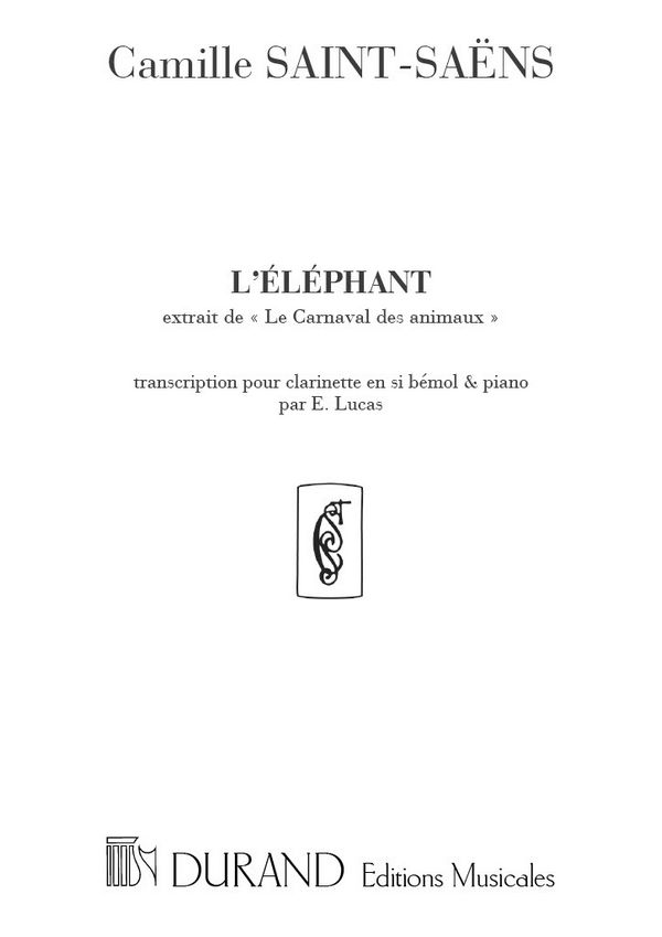 C. Saint-Saens L'Elephant Clarinette-Piano&nbsp;&nbsp;Clarinet (2 Clarinets) and Piano&nbsp;&nbsp;