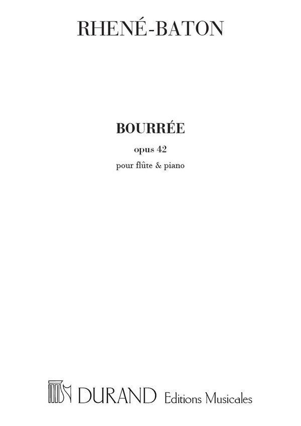 Bourree, Opus 42 - Pour Flute Et Piano  Flute or Flutes and Piano or Cemb  