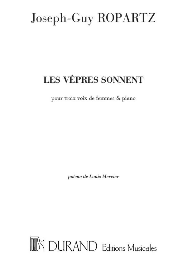 Ropartz  Les Vepres Sonnent 3 Voix De Femmes-Piano&nbsp;&nbsp;Vocal and Piano&nbsp;&nbsp;