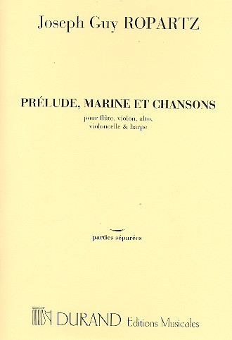 Prélude, marine et chansons  pour flute, violon, alto, violoncelle et harpe  parties