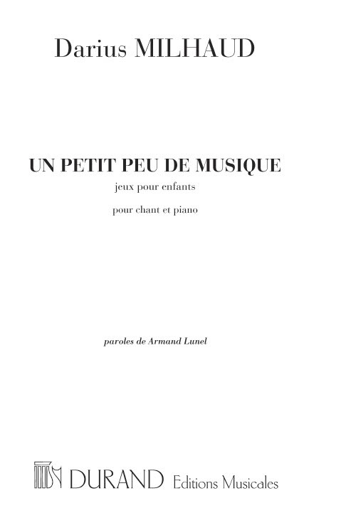 D. Milhaud Un Petit Peu De Musique&nbsp;&nbsp;Canto (O Voce Recit) E Pianoforte&nbsp;&nbsp;
