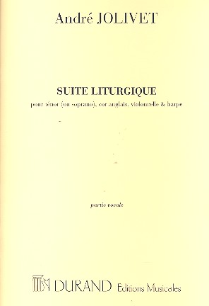 Suite Liturgique&nbsp;&nbsp;pour trenor (soprano), coranglais, violoncelle et harpe&nbsp;&nbsp;partie vocale