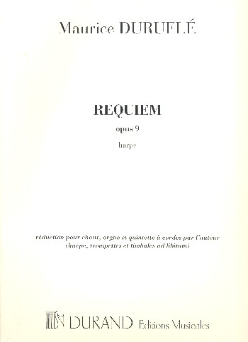 Requiem op.9  pour chant, orgue et quintette à cordes (harpe,trompettes e  timbales ad lib) harp
