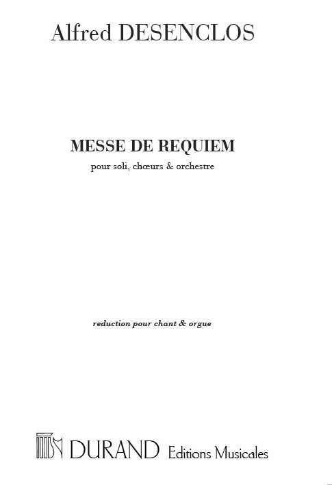 Messe de Requiem pour solistes,&nbsp;&nbsp;choeur mixte et orchestre&nbsp;&nbsp;réduction chant et orgue