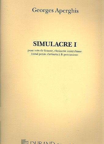 Simulacre no.1 pour voix de femme,  clarinette contrebasse et percussions  partition et parties