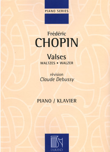 F. Chopin Valses Pour Piano Revision Claude Debussy&nbsp;&nbsp;Pianoforte&nbsp;&nbsp;