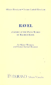 Analyses Of The Piano Works Of Maurice Ravel    