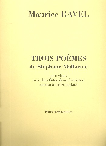 3 Poèmes de Stéphane Mallarmé  pour chant et instruments  parties
