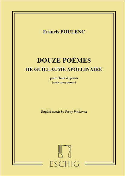 F. Poulenc 12 Poemes Mezzo-Piano (Apollinaire)&nbsp;&nbsp;Canto (O Voce Recit) E Pianoforte&nbsp;&nbsp;