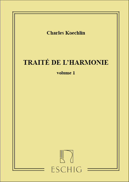 Koechlin Traite De L'Harmonie - Volume 1&nbsp;&nbsp;Educazione Musicale&nbsp;&nbsp;