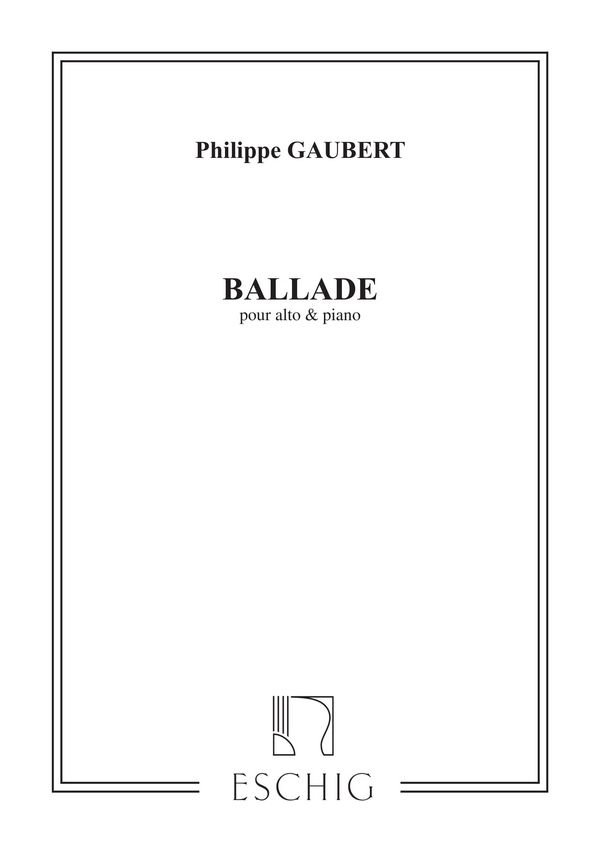 Gaubert Ballade - Alto + Piano&nbsp;&nbsp;Alto  Voice + piano&nbsp;&nbsp;