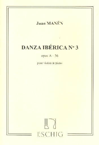 Danza ibérica no.3 op. A-36&nbsp;&nbsp;for violin and piano&nbsp;&nbsp;