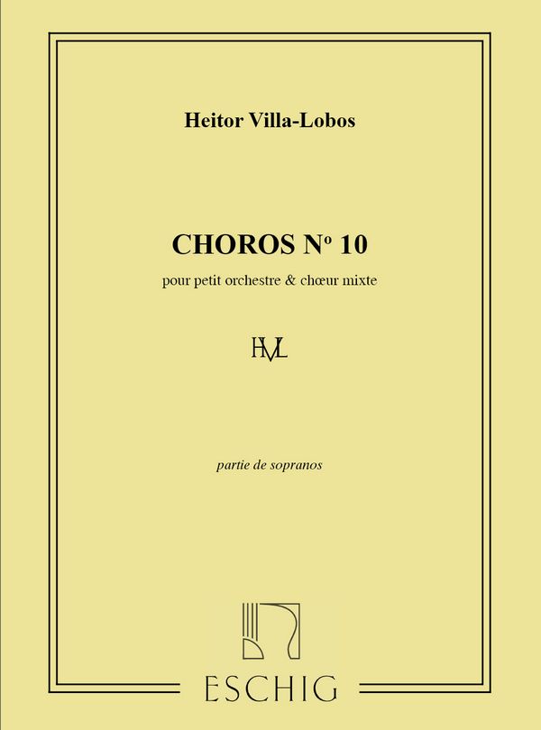 H. Villa-Lobos Choros N 10 Soprano&nbsp;&nbsp;Canto (O Voce Recit) E Pianoforte&nbsp;&nbsp;