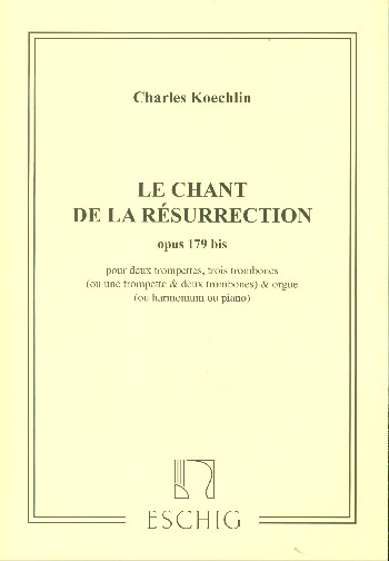 Chant de la Resurrection op.179bis  pour 2 trompettes, 3 trombones (ou un trp, 2tromb) et orgue (pno,harm)  partition et parties