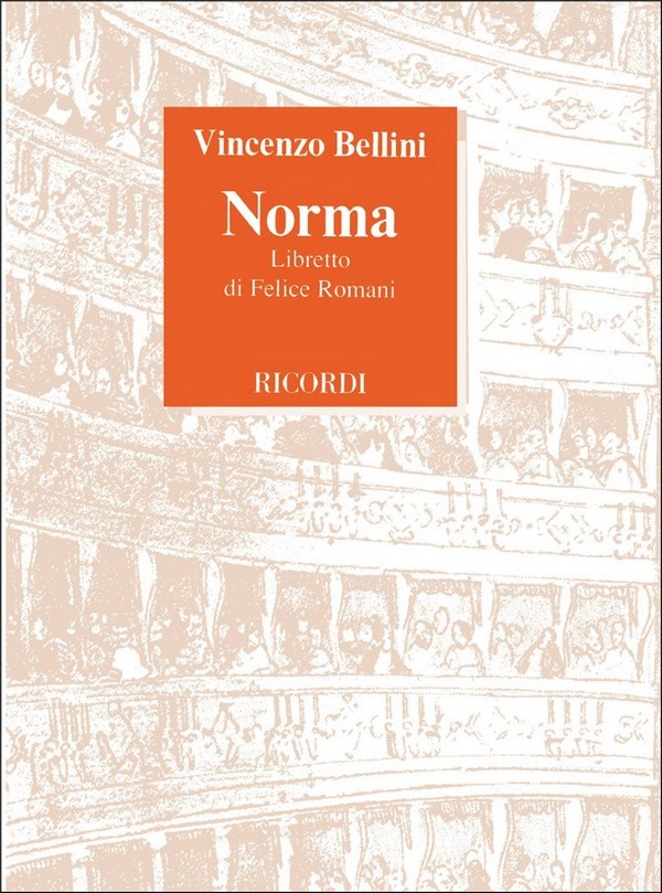 Norma&nbsp;&nbsp;Tragedia lirica in due atti &nbsp;&nbsp;Libretto