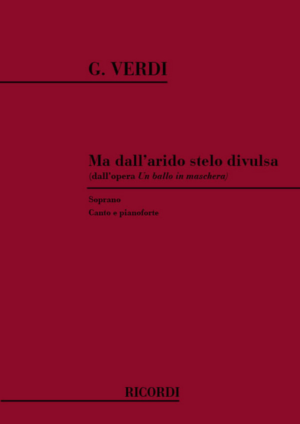 G. Verdi Un Ballo In Maschera: Ma Dall'Arido Stelo Divulsa&nbsp;&nbsp;Canto (O Voce Recit) E Pianoforte&nbsp;&nbsp;