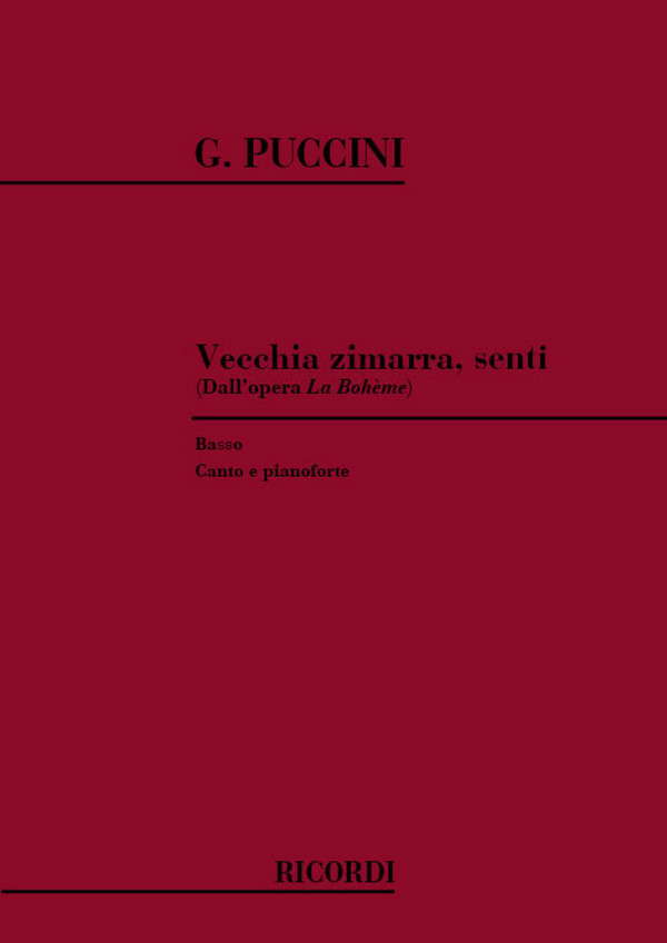 Vecchia Zimarra Senti (la Boheme)&nbsp;&nbsp;per canto (basso) e pianoforte&nbsp;&nbsp;